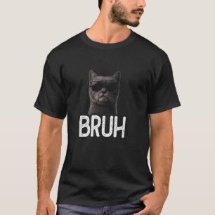 Bruh Cat Funny Cat Lover Meme Lover T-Shirt