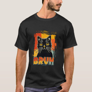 Bruh Cat Greetings Meme Funny Saying Men Boys Kids T-Shirt
