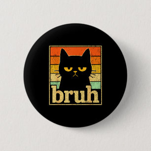 Bruh Cat Meme Graphic – Funny Cat Retro Meme For T 6 Cm Round Badge