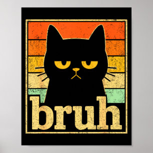 Bruh Cat Meme Graphic – Funny Cat Retro Meme For T Poster