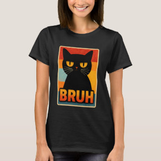 Bruh Cat Retro Funny Quote T-Shirt