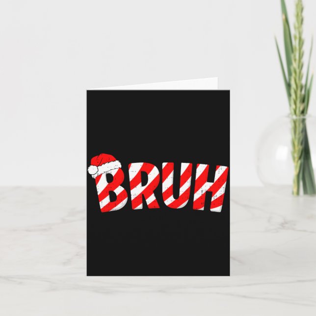 Bruh Christmas Candy Cane Santa Hat Xmas Slang Mem Card (Front)