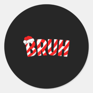 Bruh Christmas Candy Cane Santa Hat Xmas Slang Mem Classic Round Sticker