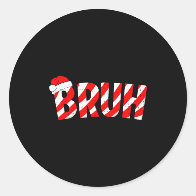 Bruh Christmas Candy Cane Santa Hat Xmas Slang Mem Classic Round Sticker (Front)