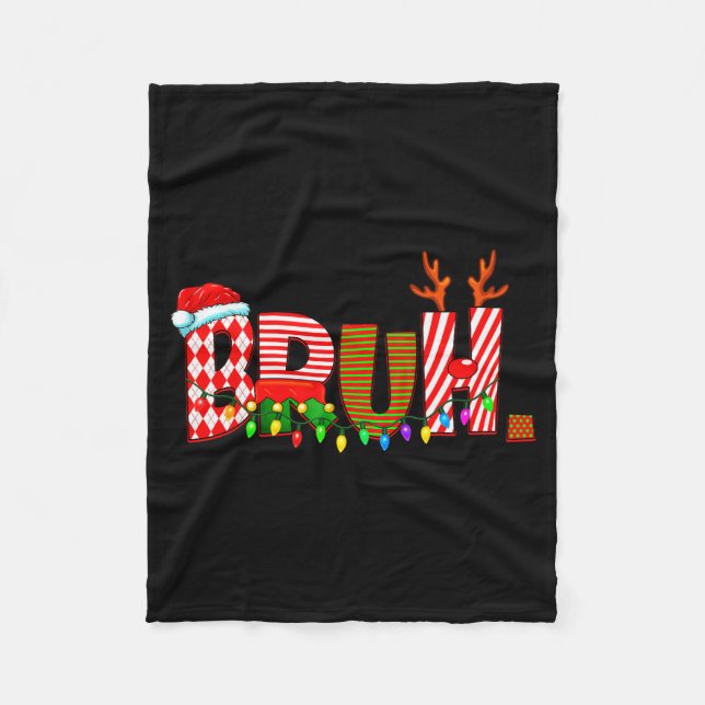 Bruh Christmas Costume Xmas Elf Santa Rudolph Pjs  Fleece Blanket (Front)