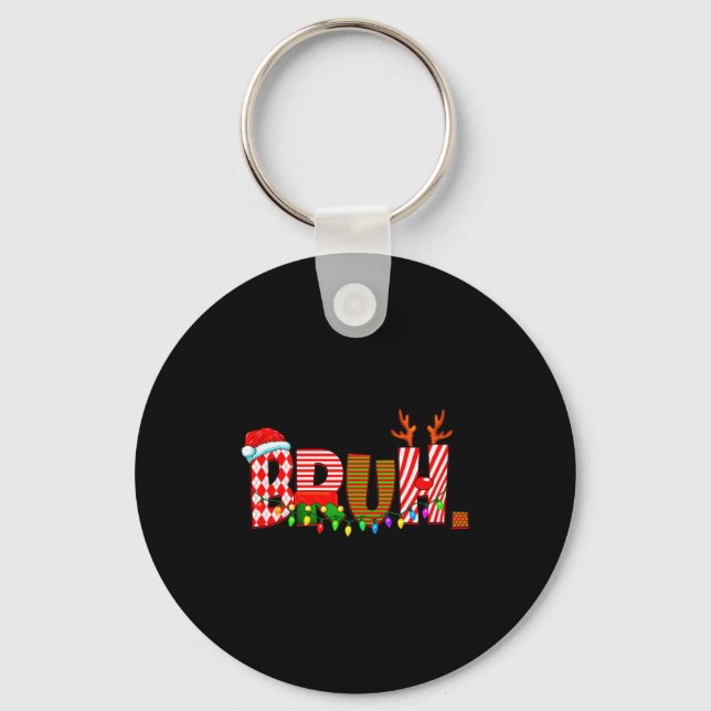 Bruh Christmas Costume Xmas Elf Santa Rudolph Pjs  Key Ring (Front)