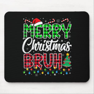 Bruh Christmas Kids Teens Boys Funny Christmas Hum Mouse Mat
