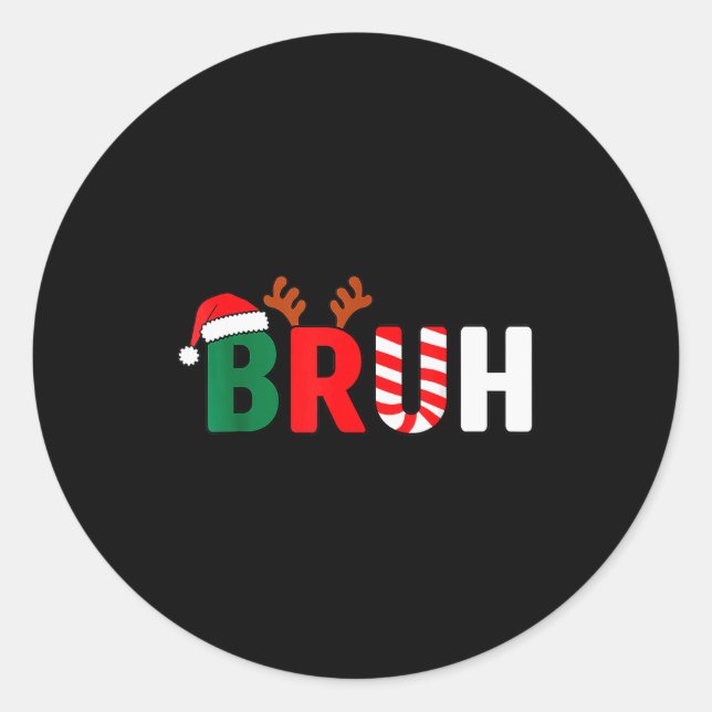 Bruh Christmas Kids Xmas Teens Boys Funny Christma Classic Round Sticker (Front)