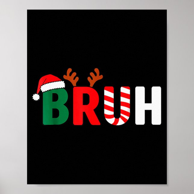 Bruh Christmas Kids Xmas Teens Boys Funny Christma Poster (Front)