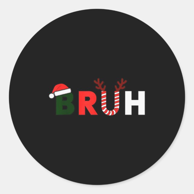 Bruh Christmas Kids Xmas Teens Boys Funny Party Wi Classic Round Sticker (Front)