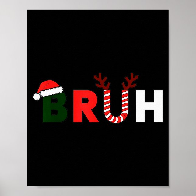 Bruh Christmas Kids Xmas Teens Boys Funny Party Wi Poster (Front)