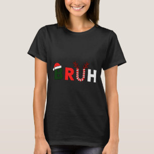 Bruh Christmas Kids Xmas Teens Boys Funny Party Wi T-Shirt
