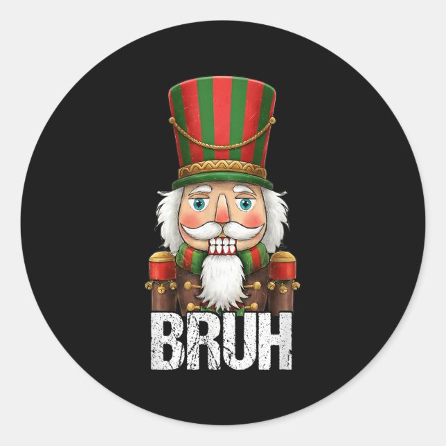 Bruh Christmas Nutcracker Santa Claus Holiday Xmas Classic Round Sticker (Front)