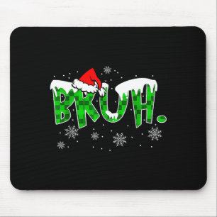 Bruh Christmas Red Plaid Funny Family Teens Boys K Mouse Mat