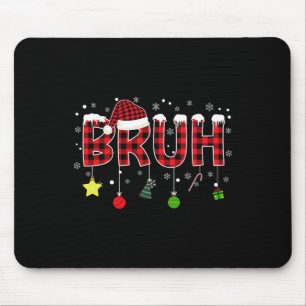 Bruh Christmas Red Plaid Teens Boys Kids Xmas Paja Mouse Mat