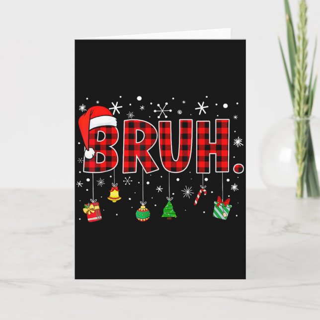 Bruh Christmas Red Plaid Xmas  Card (Front)