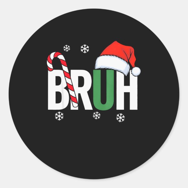 Bruh Christmas Santa Happy Christmas Family Xmas C Classic Round Sticker (Front)