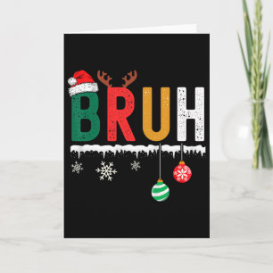 Bruh Christmas Shirt Kids Teens Boys Funny Christm Card