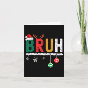 Bruh Christmas Shirt Kids Teens Boys Funny Christm Card