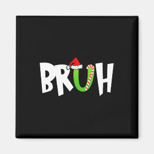 Bruh Christmas Shirt Kids Teens Boys Funny Christm Magnet