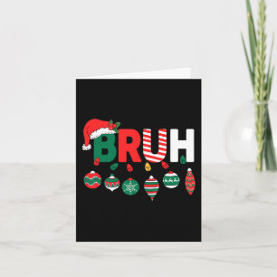 Bruh Christmas Shirt Kids Teens Boys Funny Family Card