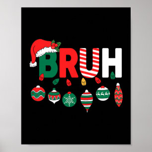 Bruh Christmas Shirt Kids Teens Boys Funny Family Poster