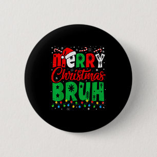Bruh Christmas Shirt Kids Xmas Men Teen Boys Funny 6 Cm Round Badge