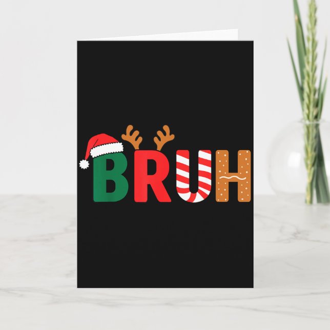 Bruh Christmas Shirt Teens Boys Xmas Kids Funny Ch Card (Front)