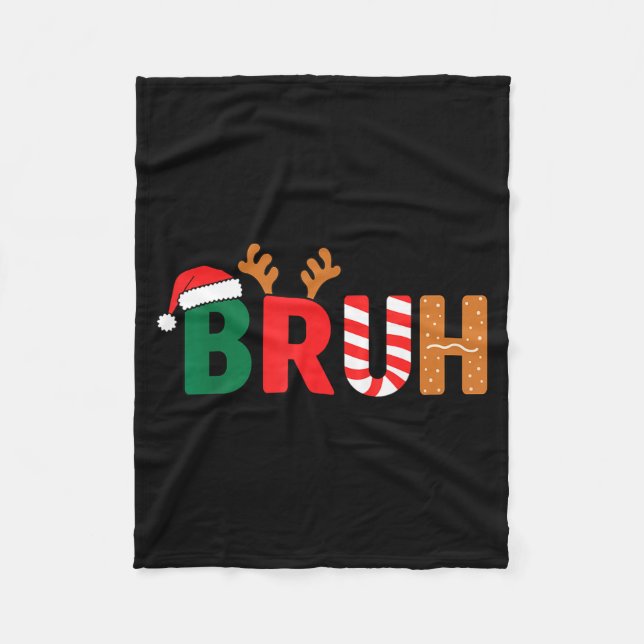 Bruh Christmas Shirt Teens Boys Xmas Kids Funny Ch Fleece Blanket (Front)