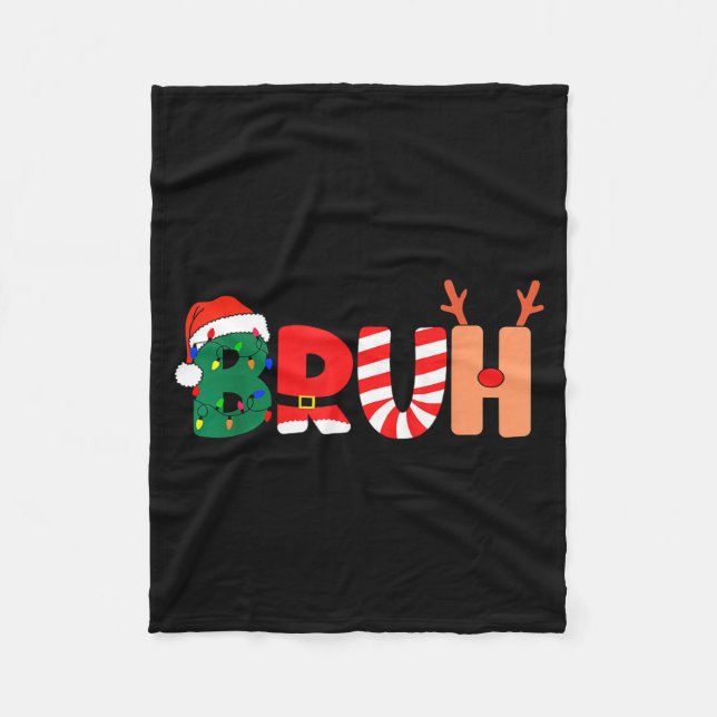 Bruh Christmas Shirt Teens Boys Xmas Kids Funny Ch Fleece Blanket (Front)