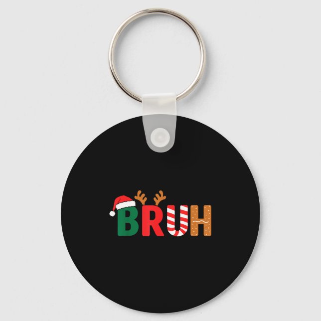 Bruh Christmas Shirt Teens Boys Xmas Kids Funny Ch Key Ring (Front)