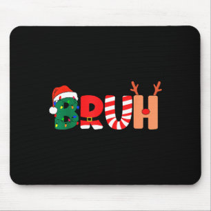 Bruh Christmas Shirt Teens Boys Xmas Kids Funny Ch Mouse Mat