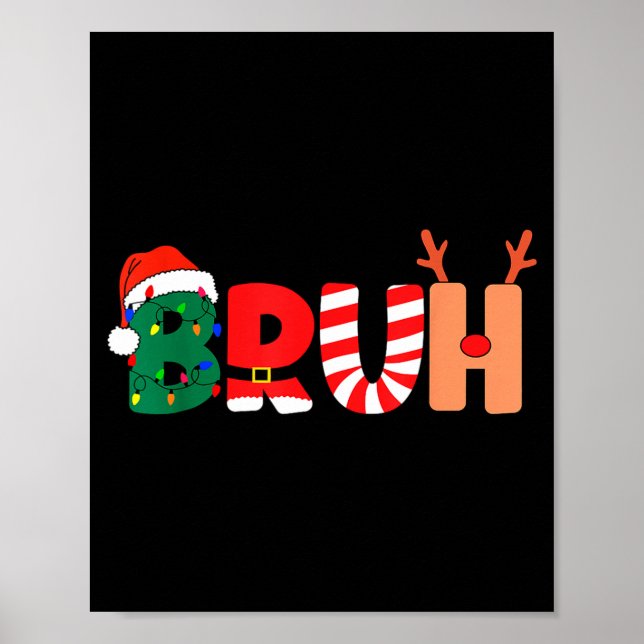 Bruh Christmas Shirt Teens Boys Xmas Kids Funny Ch Poster (Front)