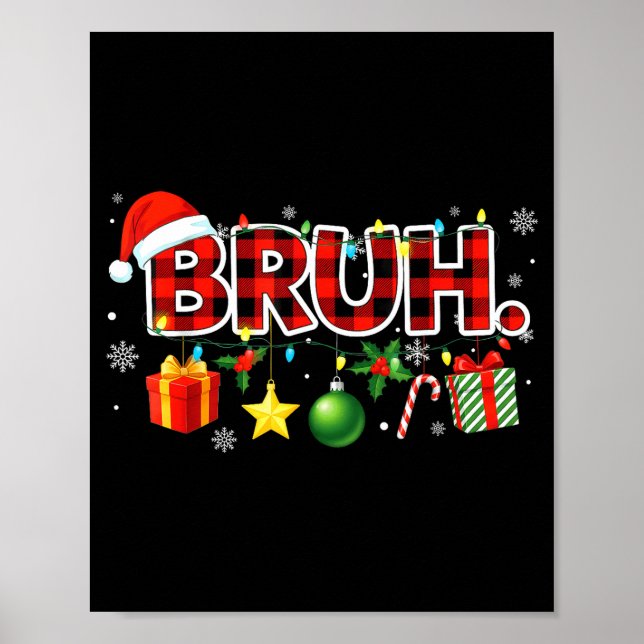 Bruh Christmas Teens Boys Xmas Kids Funny Christma Poster (Front)