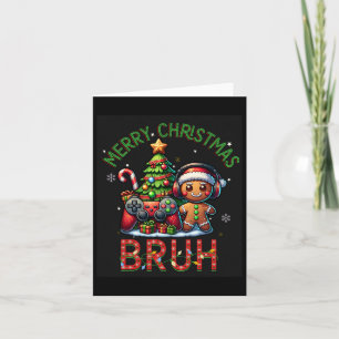 Bruh Christmas Video Game Gamer Merry Christmas Bo Card