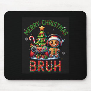 Bruh Christmas Video Game Gamer Merry Christmas Bo Mouse Mat