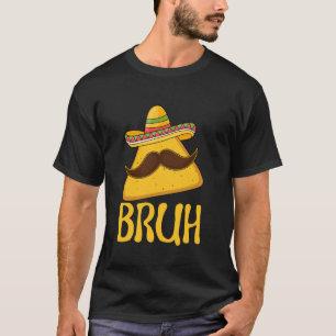 Bruh Cinco de Mayo Funny Meme Saying Bro Teens Boy T-Shirt