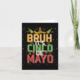 Bruh Cinco De Mayo Lets Fiesta 5 De Mayo Mexican K Card