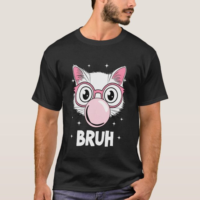 Bruh Cool Cat Bubble Gum T-Shirt (Front)