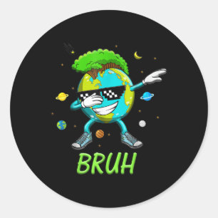 Bruh Dab Earth Day 2025 Save The Planet Earth Day Classic Round Sticker