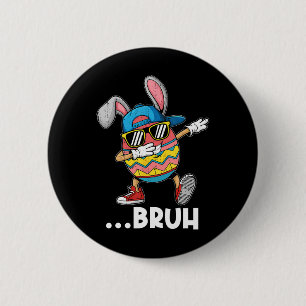 Bruh Dabbing Easter Egg Bunny Cute Dab Dance Boys 6 Cm Round Badge