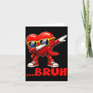 Bruh Dabbing Heart Funny Kids Boys Mens Valentine Card