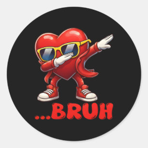 Bruh Dabbing Heart Funny Kids Boys Mens Valentine Classic Round Sticker