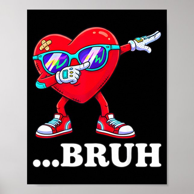 Bruh Dabbing Heart Funny Kids Boys Mens Valentine  Poster (Front)