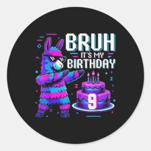 Bruh Dabbing Its My 9th Birthday Llama Pinata Boy Classic Round Sticker