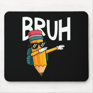 Bruh Dabbing Pencil Back To School Boys First Day Mouse Mat
