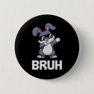Bruh Dabbing Rabbit Bunny Happy Easter Day Egg Boy 6 Cm Round Badge
