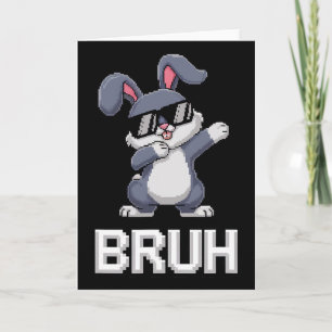 Bruh Dabbing Rabbit Bunny Happy Easter Day Egg Boy Card
