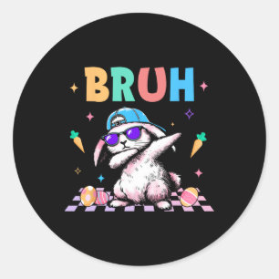 Bruh Dabbing Rabbit Bunny Happy Easter Day Egg Boy Classic Round Sticker