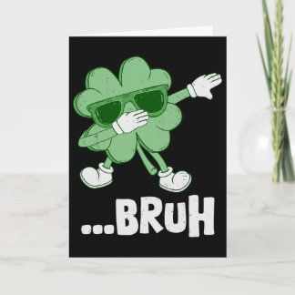 Bruh Dabbing Shamrock Funny Kids Mens Boys St Patr Card